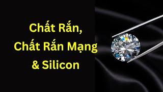 Chất Rắn Chất Rắn Mạng và Silicon là gì?  Tri thức nhân loại