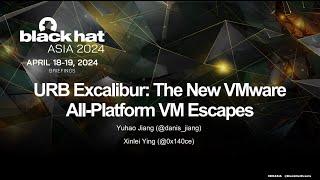 URB Excalibur The New VMware All-Platform VM Escapes