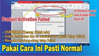 Cara Menghilangkan Product Activation Failed Yang Bandel Pada Microsoft Office