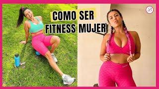 Como ser fitness mujer mis metas fitness