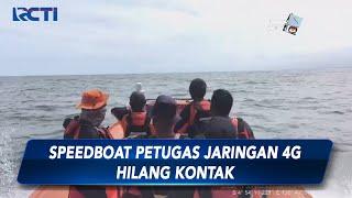 Speedboat Petugas Jaringan 4G di Timika Papua Hilang Kontak - SIP 2307