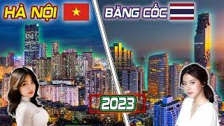 HÀ NỘI VS BANGKOK  KHOẢNG CÁCH CÓ CÒN XA ??  Phân tích và so sánh