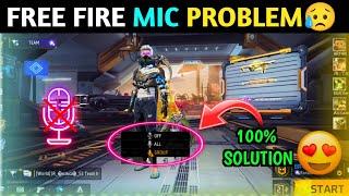 FREE FIRE MIC PROBLEM  HOW TO SOLVED MIC PROBLEM IN FREE FIRE  MIC SOUND PROBLEM 