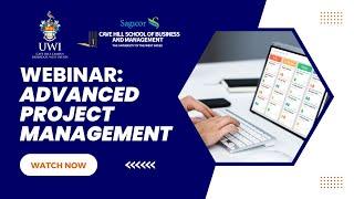 Advanced Project Management Webinar - Sagicor Cave Hill School of Business and Management The UWI