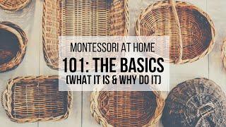 MONTESSORI AT HOME What Is Montessori? & Why Do It?