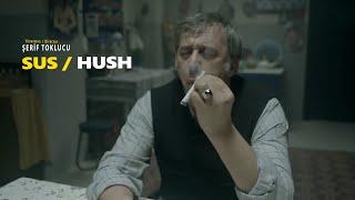 SUS  HUSH kıssadanfilm Kısa Film Short Movie