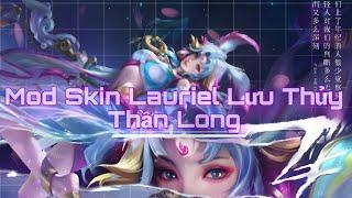 Mod Skin Lauriel Lưu Thủy Thần Long S1-2024