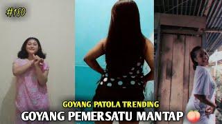 GOYANG PATOLA TRENDING  GOYANG PEMERSATU MANTAP  #180