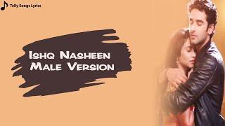 Ishq Nasheen  Male Version Tu Shab Hai Seher Bhi Hai   Lyrical Video  Gangaa