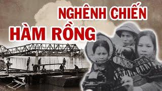 Nỗi Nhục Mỹ Giấu Kín Về Dự Án Siêu Bí Mật Ở Cầu Hàm Rồng Thảm Bại Khi Gặp Trí Khôn QUÂN BẮC VIỆT