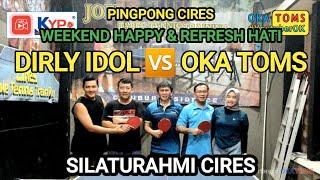 DIRLY IDOL ️ OKA TOMS  Pingpong happy Pingpong weekend Refresh hati  Pingpong Cires 10082024