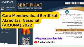 Cara Mendownload Sertifikat Akreditasi Nasional Arjuna 2022 Jurnal #pengelolajurnal #jurnalsinta