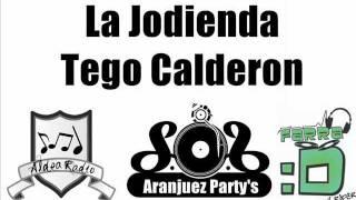 La Jodienda - Tego Calderon AranjuezPartys