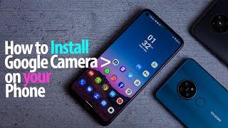 How to Install GCAM Google Camera on supported Nokia or Android Phones