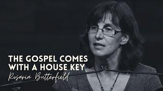 The Gospel Comes with a House Key    Rosaria Butterfield