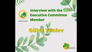 Interview with Gülce Yeniev FYEG EC