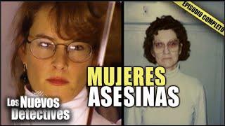 Mujeres ASESINAS  EPISODIO COMPLETO  Los Nuevos Detectives