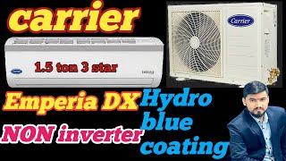 Carrier Emperia DX 1.5 ton 3 star non inverter 2023 model Best ac in india 2023 Carrier Emperia