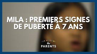 Mila  premiers signes de puberté à 7 ans - La Maison des parents #LMDP