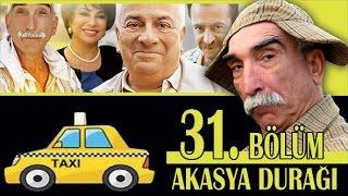 AKASYA DURAĞI 31. BÖLÜM