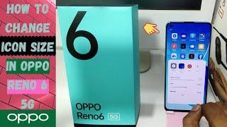 How to Change icon size in OPPO RENO 6 5G Can I Change the Icon Style in My OPPO reno 6 pro 5G