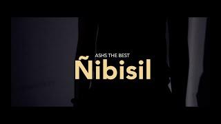 Ashs The Best - Ñibisil Clip Officiel