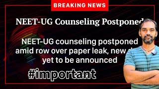 NEET UG 2024 Counselling postponed #breaking