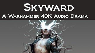 Skyward - A Warhammer 40k Audiodrama