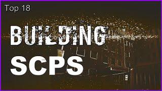 Top 18 Building SCPs