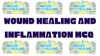 WOUND HEALING AND INFLAMMATION MCQ WITH RATIONALE ANSWER   PRACTICE QUESTIONS  #woundhealing