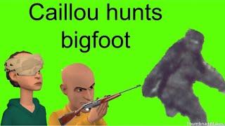 Caillou and Boris hunt BigfootBoris gets beaten upsent to an asylum