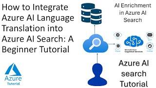 Beginners Guide Integrating Azure Ai Language Translation With Azure Ai Search