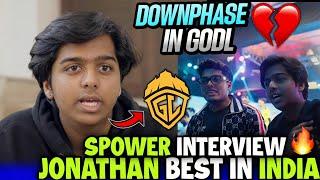 Spower Interview On Jonathan Best PlayerDownfall In GodL