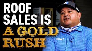 Roofing Sales is a Gold Rush  How to sell a roof  Ben Menchaca