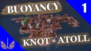 Buoyancy Showcase - Knot-Atoll a Floating City - Episode 1