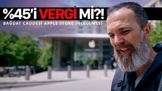 Bağdat Caddesi Apple Store İncelemesi ve Appleın Türkiye Fiyatları