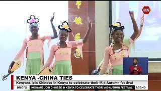 Kenyans join Chinese in Kenya to celebrate their Mid-Autumn festival