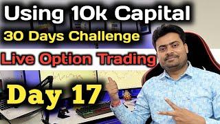 Day 17  30 Days Trading Challenge With 10K Capital  Live Option Scalping