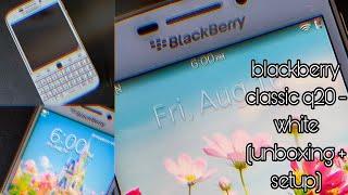 blackberry classic q20 white unboxing + setup 