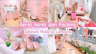 PACKING DAN BERES BERES SEBELUM MUDIK KE LAMPUNG