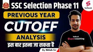 SSC Selection Post Previous Year Cutoff  SSC Phase 11 Cutoff Previous Cutoff Analysis  Nitish Sir