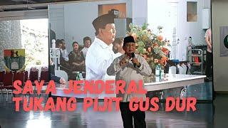 Prabowo Subianto Jenderal Tukang Pijit Gus Dur