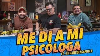 La cotorrisa - Anecdotario 214 - Me di a mi Psicóloga FT. @francoescamilla