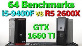 64 Benchmarks — i5-9400 vs R5 2600X — GTX 1660 TI — 1080p  1440p  4K