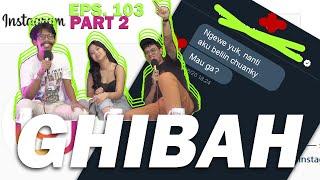 GHIBAH EPS 103 KIYA DIAJAK NGINEP AKUN VERIFIED