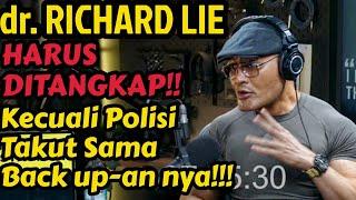 dr. RICHARD LIE‼️ ENTE KEBAL HUKUM⁉️ENTE SAKTI⁉️ NIH BACK UP NYA‼️ Hmm.. Podcast