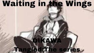 Waiting in the WingsOikawaTangledThe series14