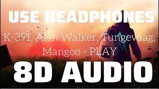 K-391 Alan Walker Tungevaag Mangoo - PLAY 8D USE HEADPHONES