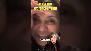 ️‍ Ana Gabriel SALE DEL CLÓSET y confirma que tiene ESPOSA #noticias