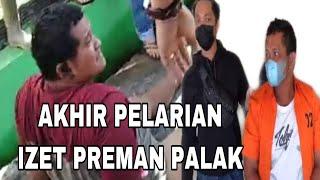 Akhir pelarian IZET PREMAN PADANG